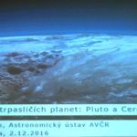 Petr Scheirich: Úsvit trpasličích planet - Pluto a Ceres, 2. prosince 2016