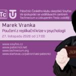 Marek Vranka: Poučení z replikační krize v psychologii, 27. listopadu 2020