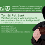 Tomáš Petrásek: Všechno na Mars! Vyřeší nejnovější sondy záhadu života na rudé planetě?, 13. ledna 2021