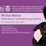 Michal Walter: Alternativci na českém psychotrhu, 15. ledna 2021