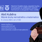 Aleš Kuběna: Různé druhy nemožného v matematice, 9. února 2021