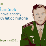 Ondřej Šamárek: Na prahu nové epochy – Gagarinův let do historie, 12. dubna 2021
