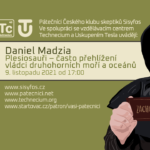 Daniel Madzia: Plesiosauři – často přehlížení vládci druhohorních moří a oceánů