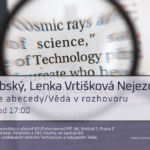 Petr Koubský a Lenka Vrtišková Nejezchlebová: Věda podle abecedy/Věda v rozhovoru, 2. září 2022