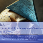 Luboš Pick: Strašidelné matematické paradoxy aneb S rozumem v koncích (27. ledna 2023)