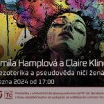 Ludmila Hamplová a Claire Klingenberg: Jak ezoterika a pseudověda ničí ženám životy? (8. března 2024 – živě Benátská 2 (!), PřF UK Praha)