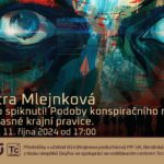 Petra Mlejnková: Je to spiknutí! Podoby konspiračního myšlení současné krajní pravice (11. října 2024 – Živě Benátská 2, Přírodovědecká fakulta UK, Praha)