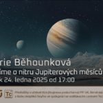 Marie Běhounková: Co víme o nitru Jupiterových měsíců (24. ledna 2025 – Živě Benátská 2, Přírodovědecká fakulta UK, Praha)