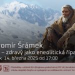 Jaromír Šrámek: Ötzi - zdravý jako eneolitická řípa? (14. března 2025 – Živě Benátská 2, Přírodovědecká fakulta UK, Praha)