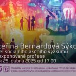 Kateřina Bernardová Sýkorová: Model sociálního akčního výzkumu pro exponované profese (25. dubna 2025 – Živě Benátská 2, Přírodovědecká fakulta UK, Praha) - bez záznamu
