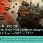 Eva Klusová: Bezpečí české mysli v kontextu narativního válčení (2. května 2025 – Živě Benátská 2, Přírodovědecká fakulta UK, Praha)