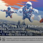 Julie Beritová, Linda Petraturová, Eliška Svobodová: Česká cesta do vesmíru očima kadetek Zero G (22. května 2026 – Živě Benátská 2, Přírodovědecká fakulta UK, Praha) Julie Beritová, Linda Petraturová, Eliška Svobodová: Česká cesta do vesmíru očima kadetek Zero G (22. května 2026 – Živě Benátská 2, Přírodovědecká fakulta UK, Praha)