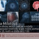 Věra Milotová: Může obraz léčit? Jak se vyvíjely zobrazovací metody a jak může pomoci (15. května 2026 – Živě Benátská 2, Přírodovědecká fakulta UK, Praha) Věra Milotová: Může obraz léčit? Jak se vyvíjely zobrazovací metody a jak může pomoci (15. května 2026 – Živě Benátská 2, Přírodovědecká fakulta UK, Praha)