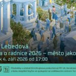 Eva Lebedová: Bitva o radnice 2026 – město jako kampaň (4. září 2026 – Živě Benátská 2, Přírodovědecká fakulta UK, Praha) Eva Lebedová: Bitva o radnice 2026 – město jako kampaň (4. září 2026 – Živě Benátská 2, Přírodovědecká fakulta UK, Praha)